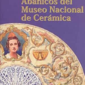 COLECCION DE ABANICOS DEL MUSEO NACIONAL DE CERAMICA